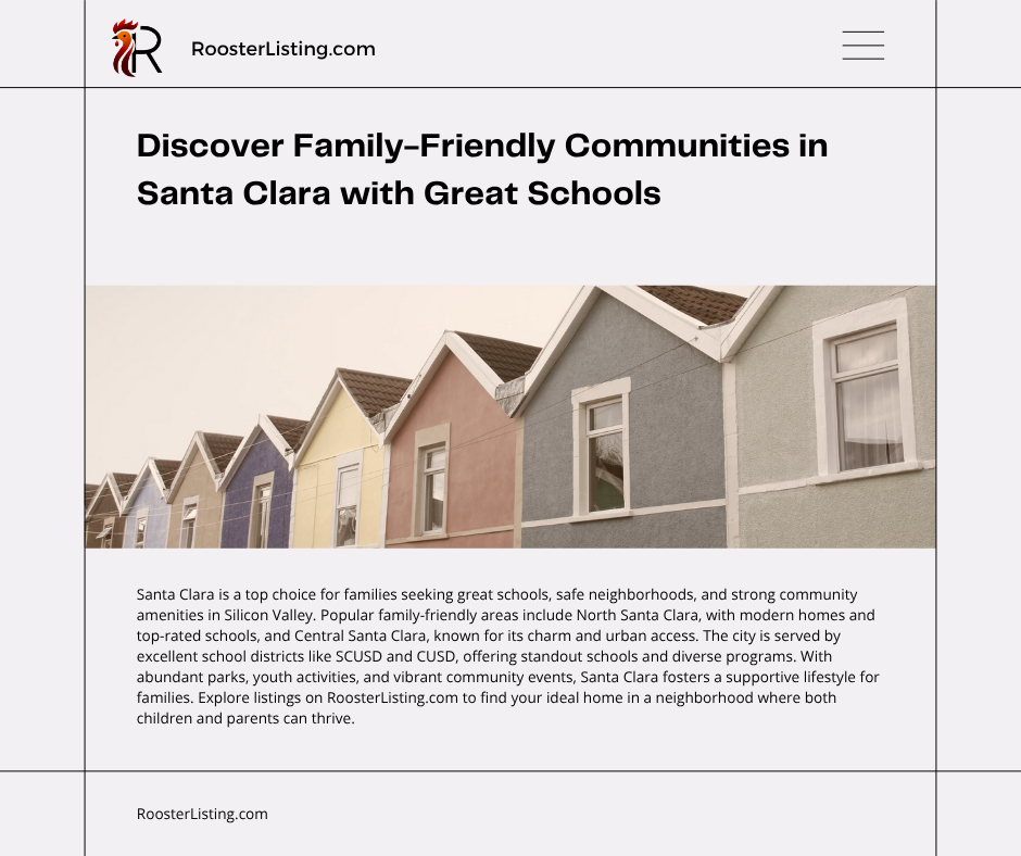 Discover Family-Friendly Communities in Santa Clara with Great Schools