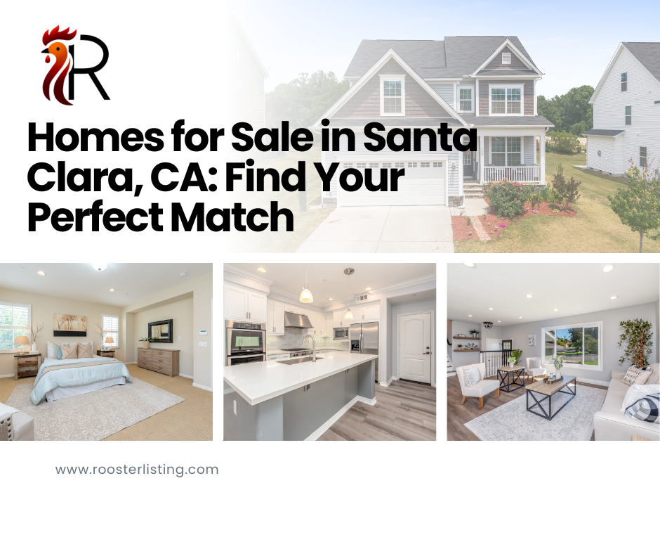 Homes for Sale in Santa Clara, CA: Find Your Perfect Match