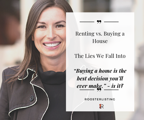 Renting vs. Buying a House: The Lies We Fall Into
