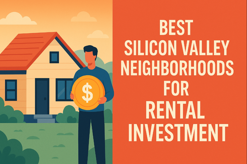 Best Silicon Valley Neighborhoods for Rental Investment
