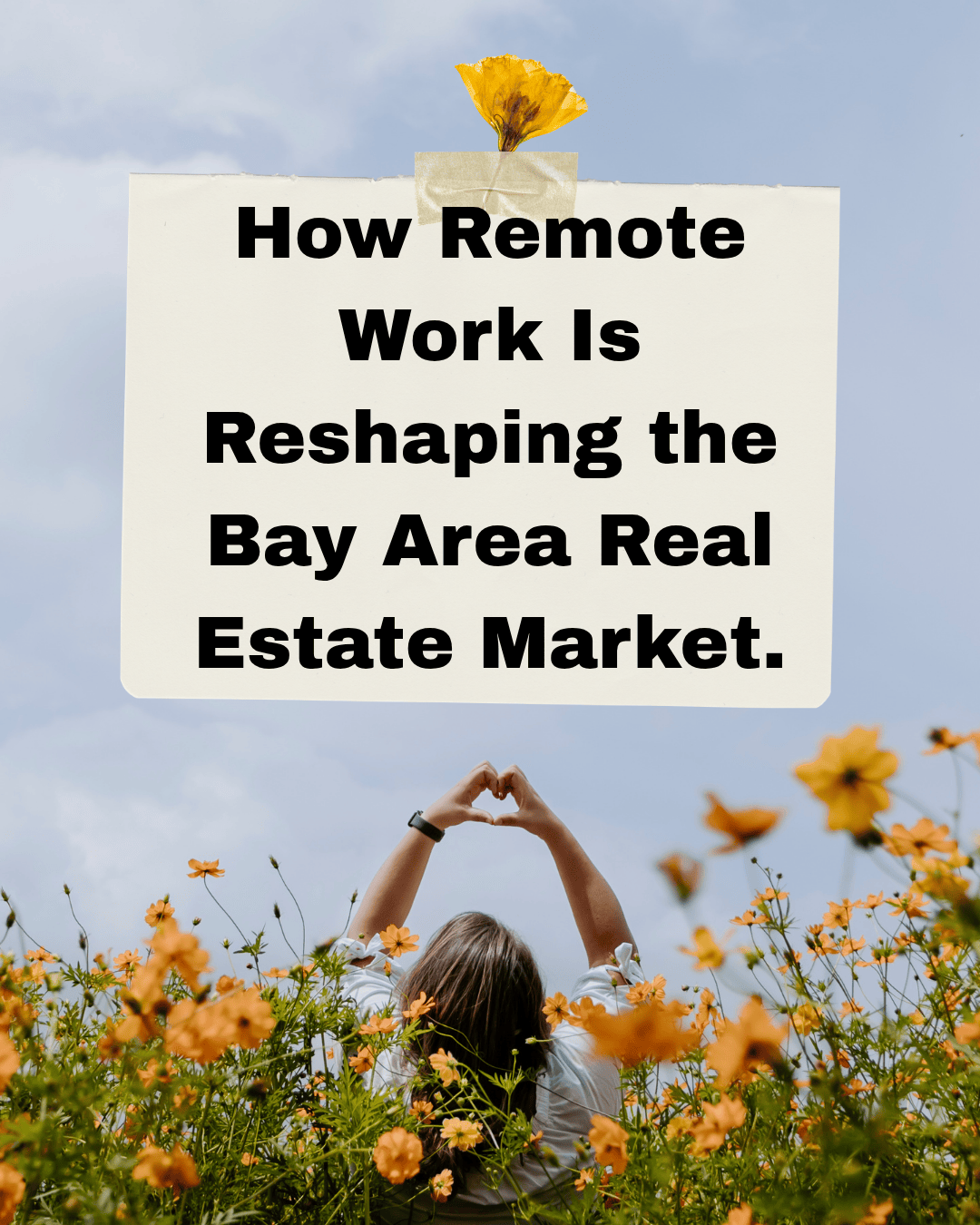 How Remote Work Is Reshaping the Bay Area Real Estate Market.