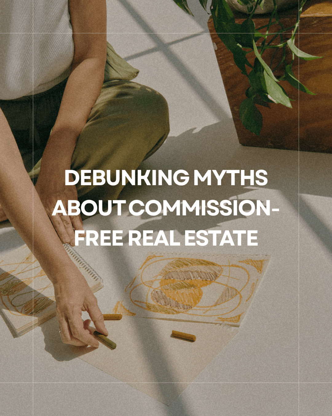 Debunking Myths About Commission-Free Real Estate.