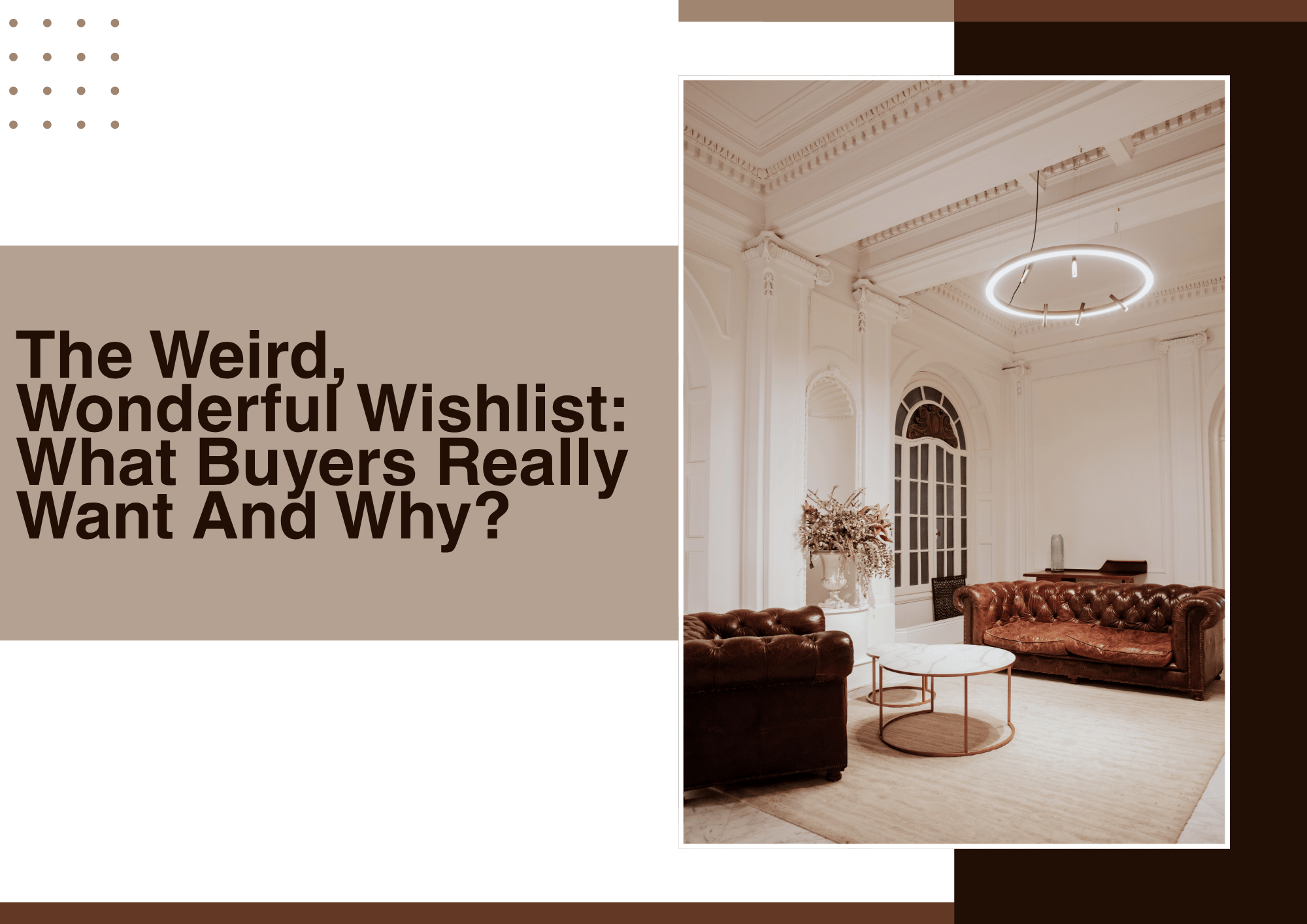 The Weird, Wonderful Wishlist: What Buyers Really Want And Why?
