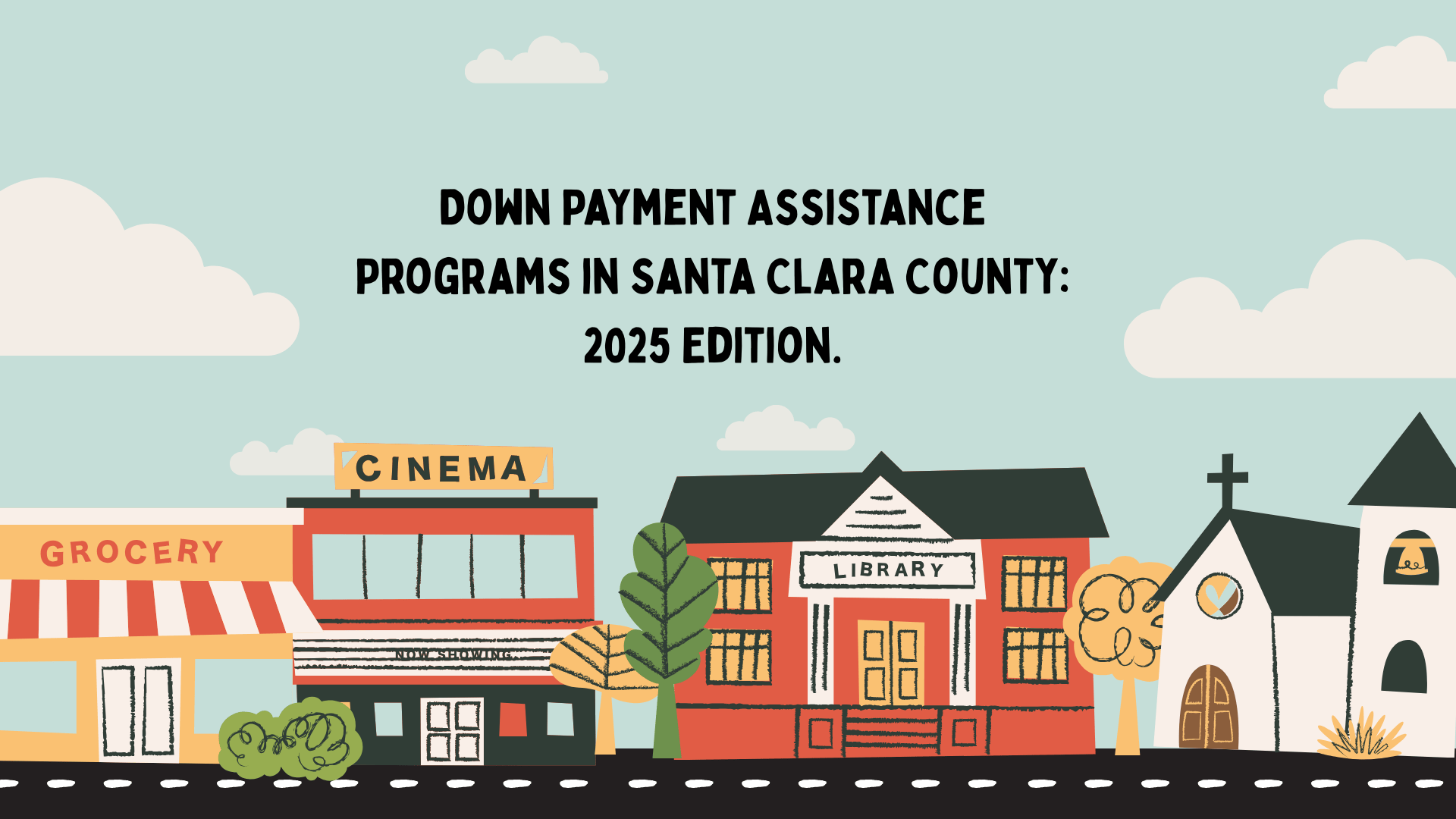 Down Payment Assistance Programs in Santa Clara County: 2025 Edition.