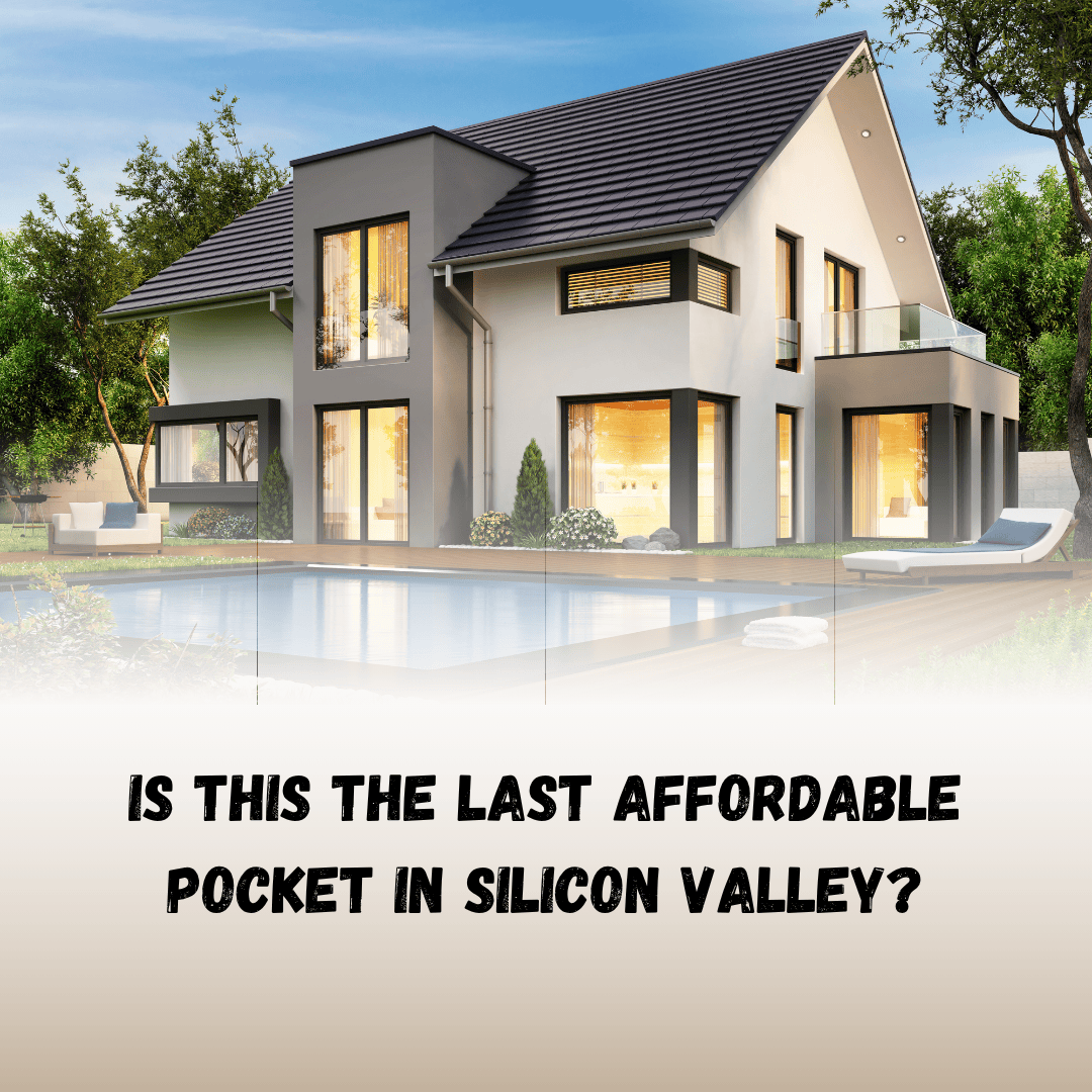 Is This the Last Affordable Pocket in Silicon Valley?