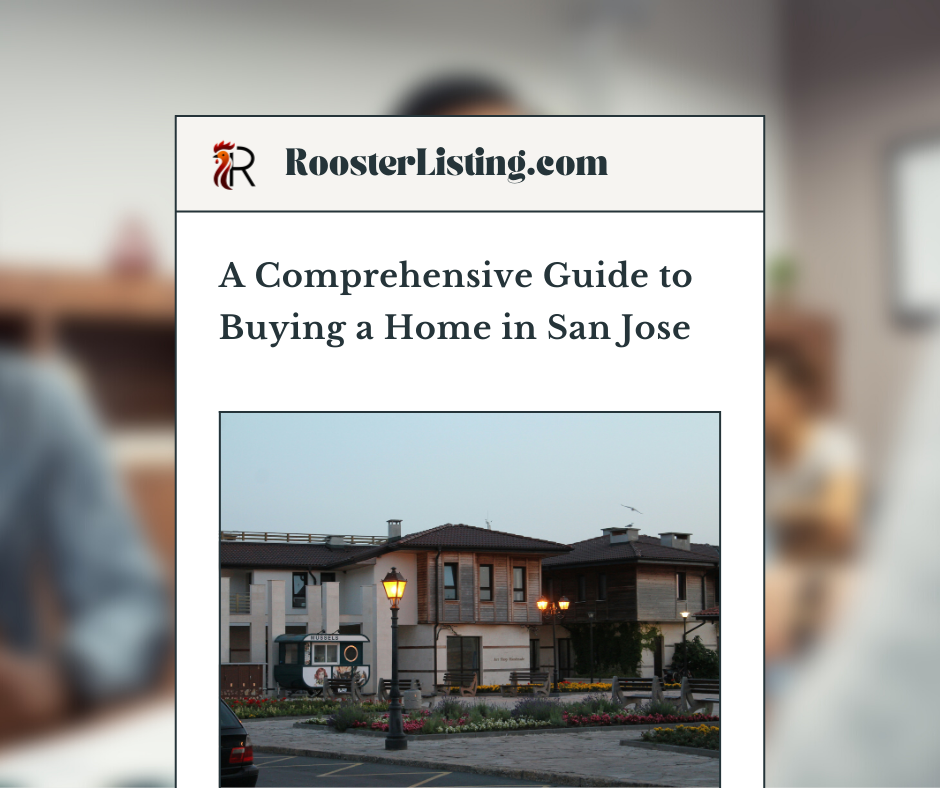 A Comprehensive Guide to Buying a Home in San Jose
