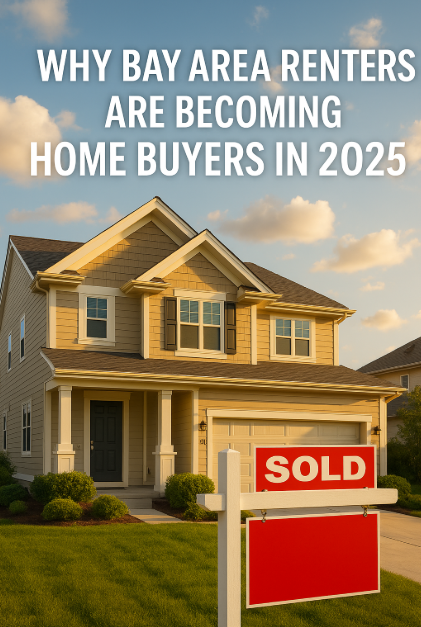 Why Bay Area Renters Are Becoming Home Buyers in 2025