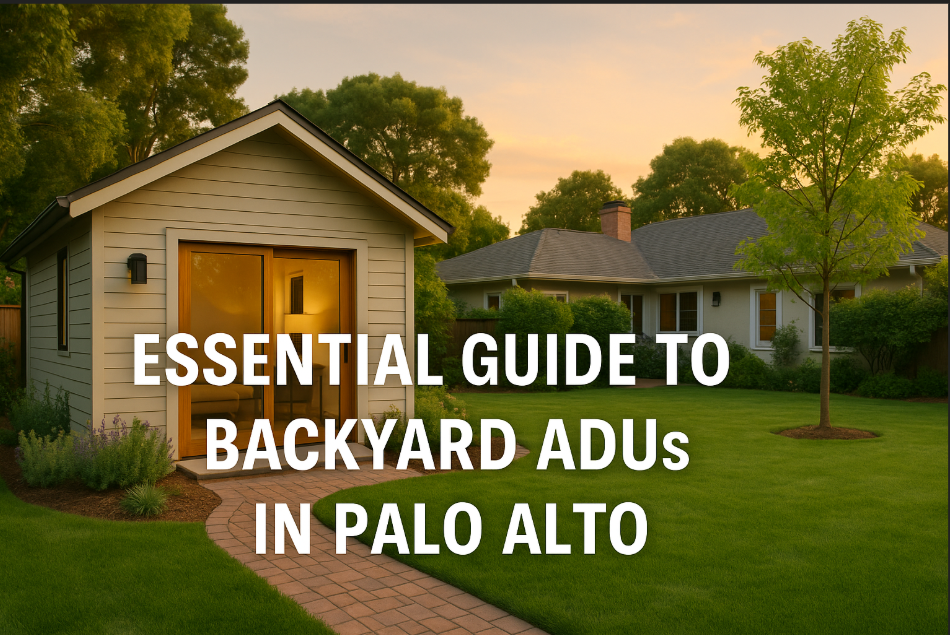 Essential Guide to Backyard ADUs in Palo Alto