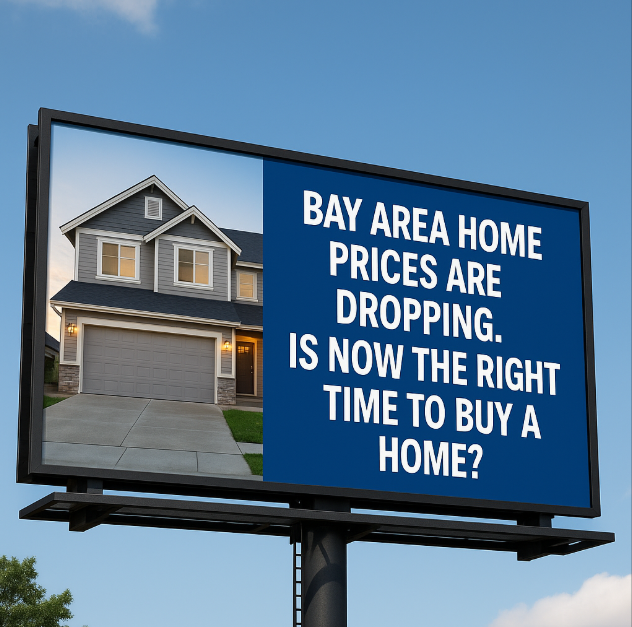 Bay Area Home Prices Are Dropping. Is Now the Right Time to Buy a Home?