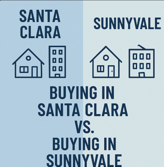 Buying in Santa Clara vs. Buying in Sunnyvale: Which Is Better?