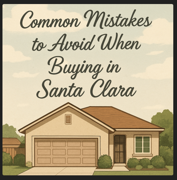 Common Mistakes to Avoid When Buying in Santa Clara