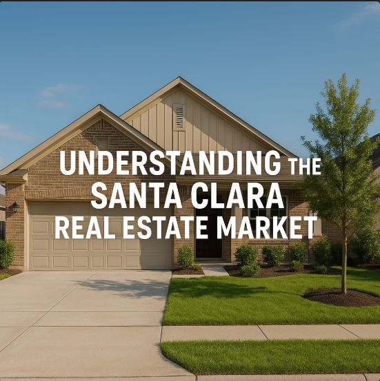 Understanding the Santa Clara Real Estate Market.