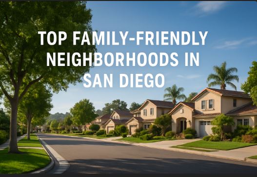 Top Family Friendly Neighborhoods in San Diego