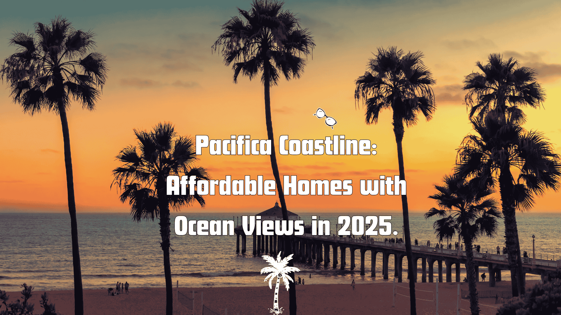 Pacifica Coastline: Affordable Homes with Ocean Views in 2025.